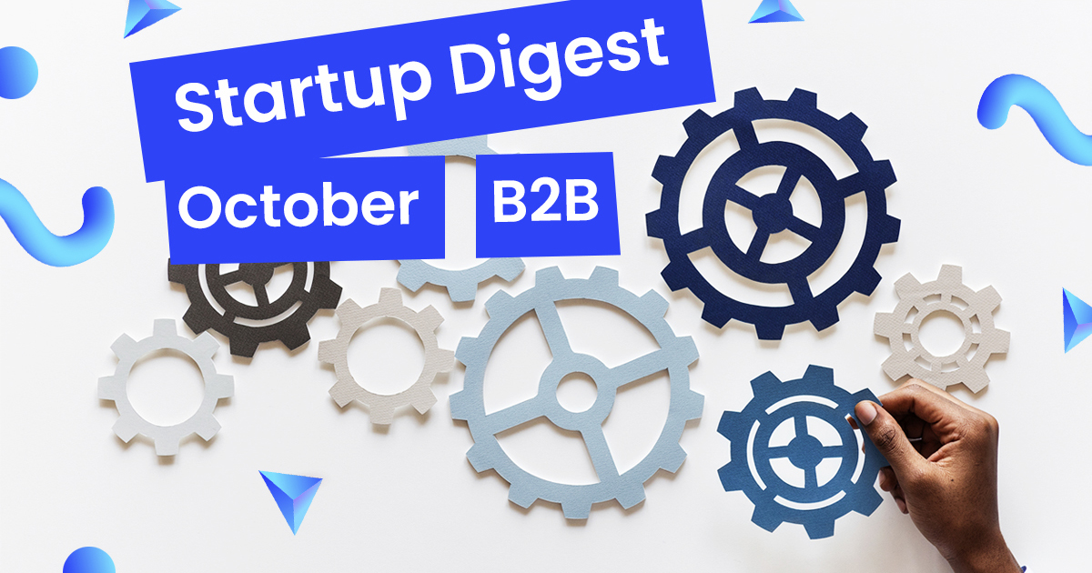 Startup Digest: 8 prominent startups in October that empower the business sector  