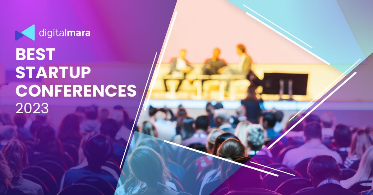 Startup Conferences in 2023 that are mustattend DigitalMara